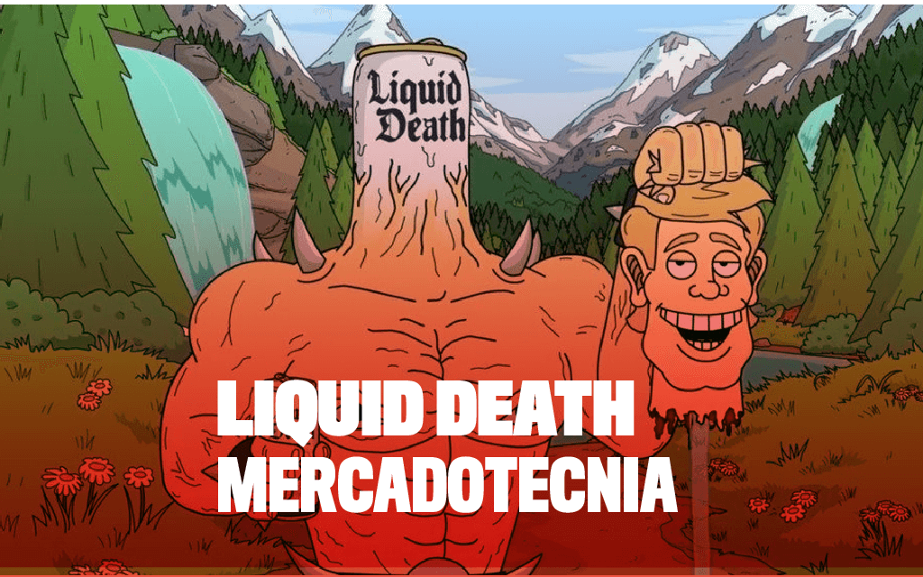 Liquid death la mejor mercadotecnia 